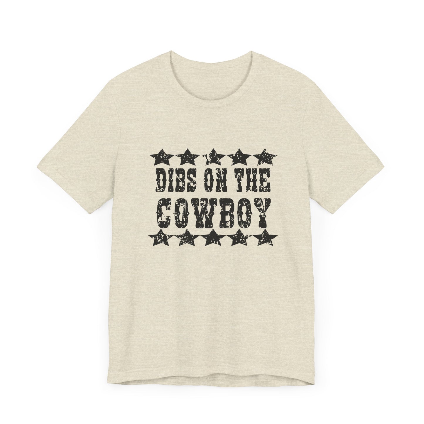 Dibs on the Cowboy Tee - Unisex Jersey Short Sleeve T-Shirt for Country Lovers