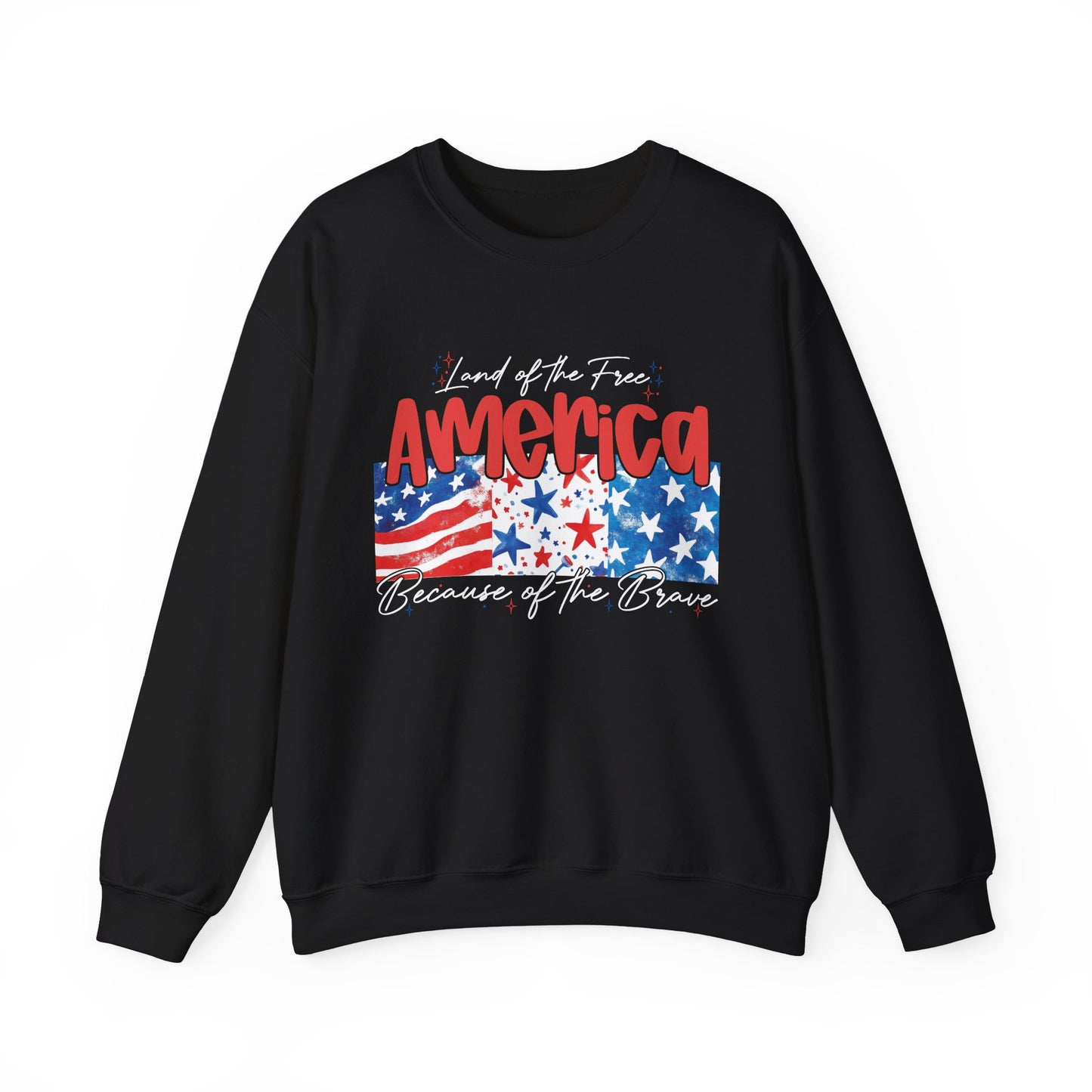 America Sweatshirt - Land of the Free, Because of the Brave - Unisex Heavy Blend™ Crewneck
