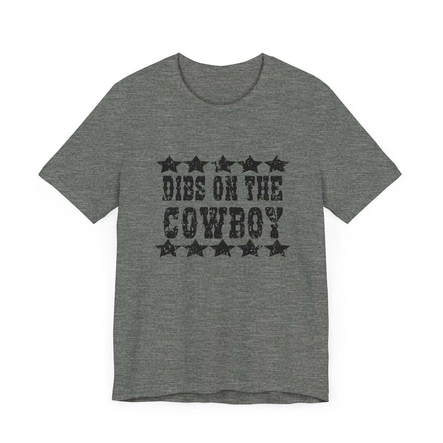 Dibs on the Cowboy Tee - Unisex Jersey Short Sleeve T-Shirt for Country Lovers