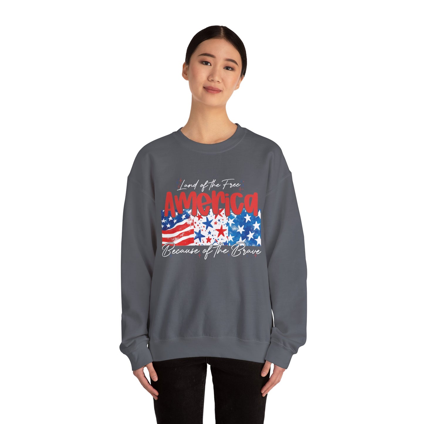 America Sweatshirt - Land of the Free, Because of the Brave - Unisex Heavy Blend™ Crewneck