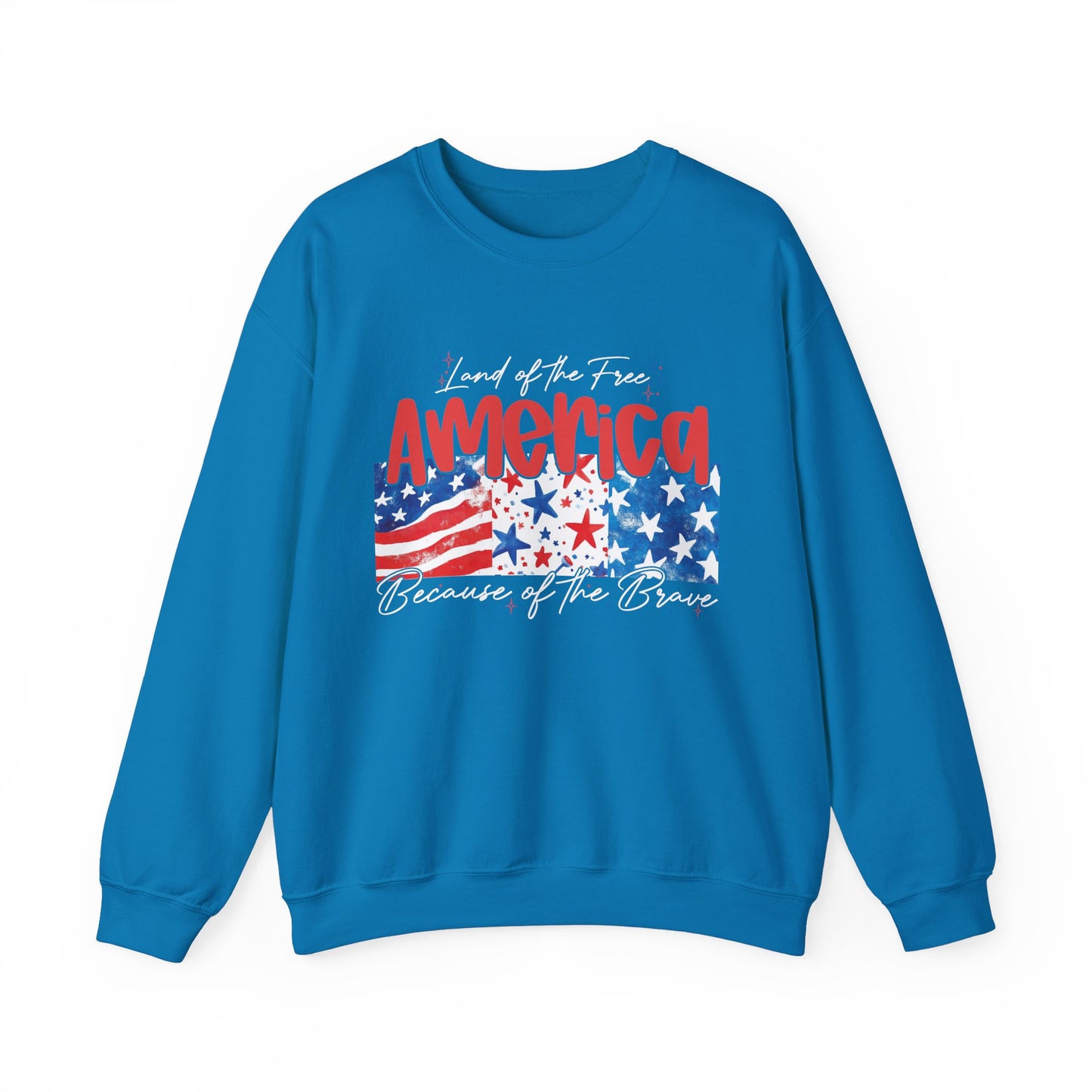 America Sweatshirt - Land of the Free, Because of the Brave - Unisex Heavy Blend™ Crewneck