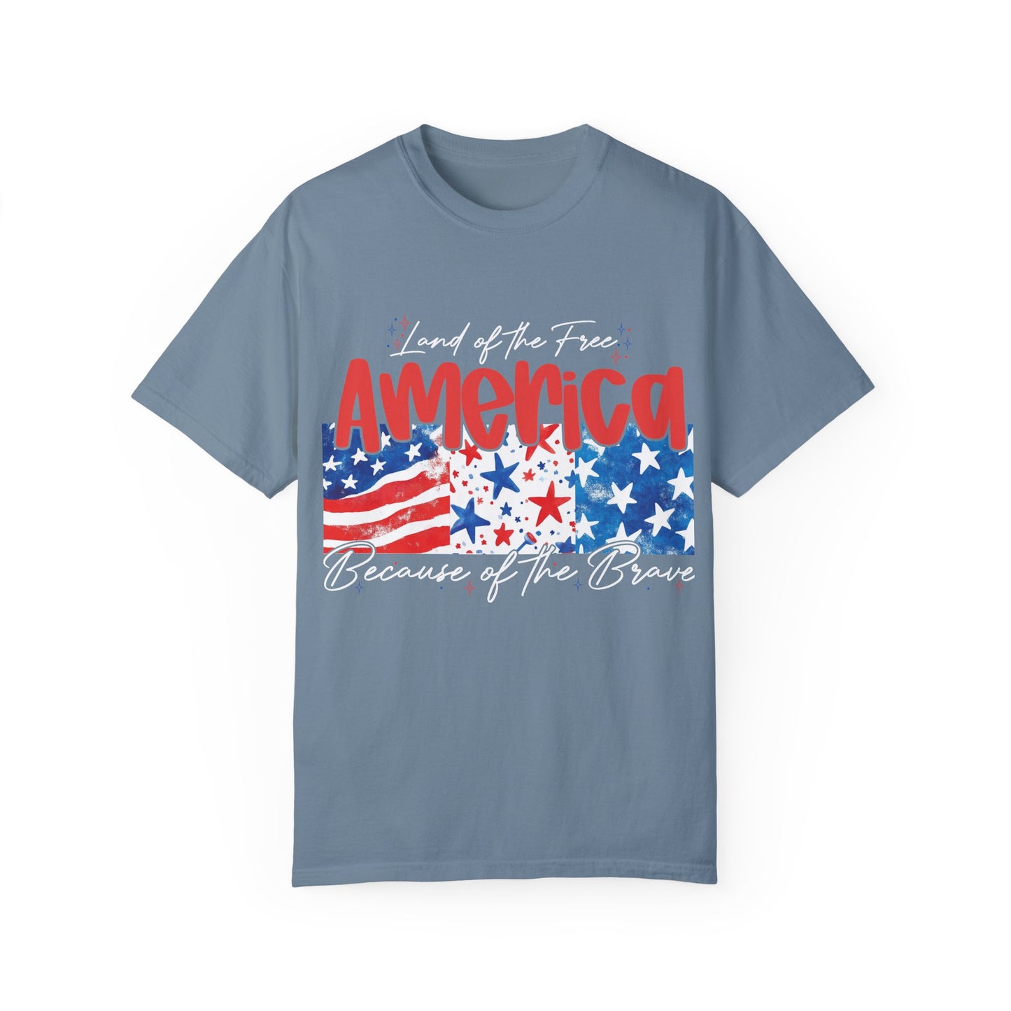 Patriotic Garment-Dyed T-Shirt - 'Land of the Free, Because of the Brave'