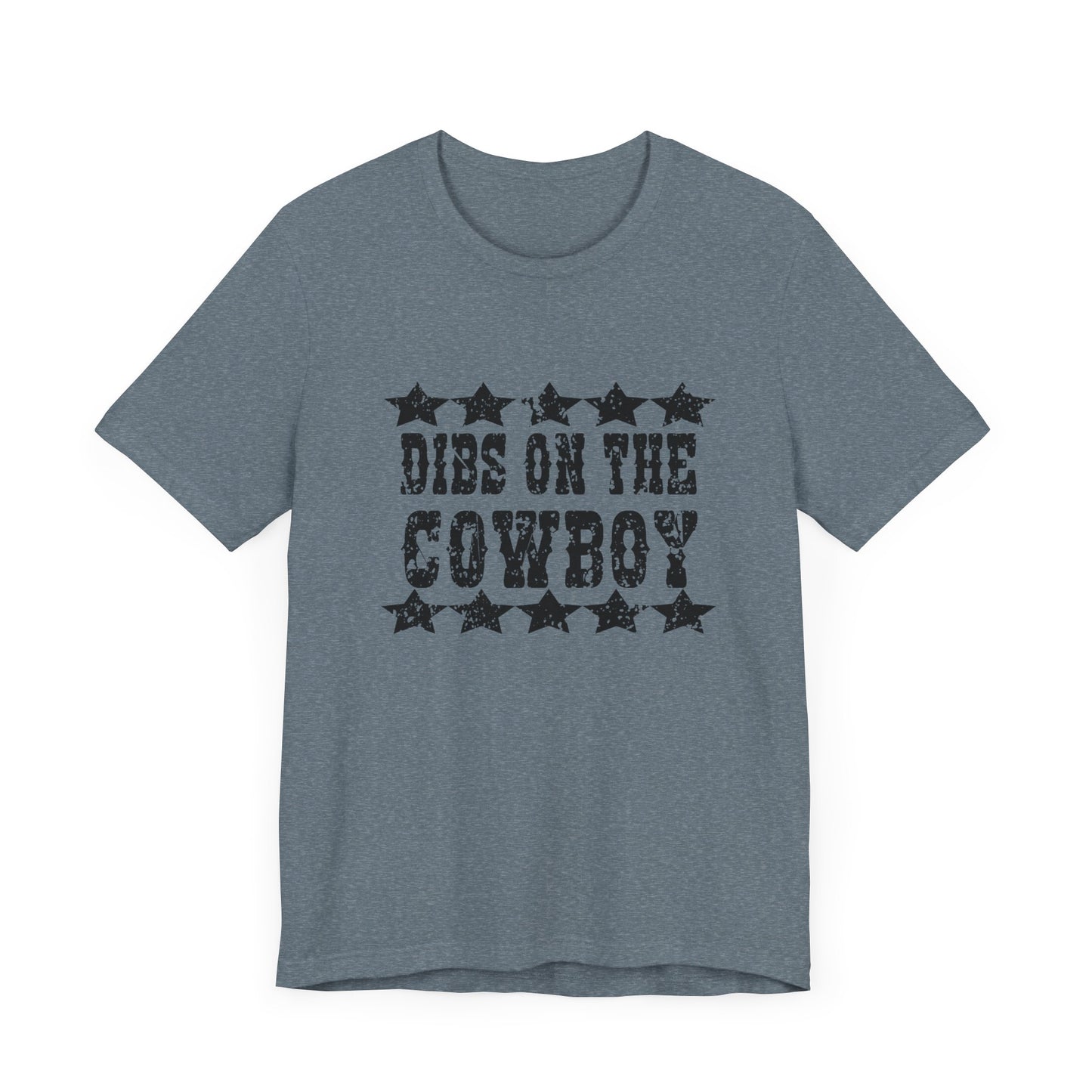 Dibs on the Cowboy Tee - Unisex Jersey Short Sleeve T-Shirt for Country Lovers