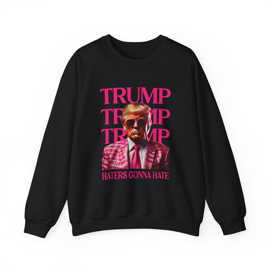 Trump Haters Gonna Hate Crewneck Sweatshirt