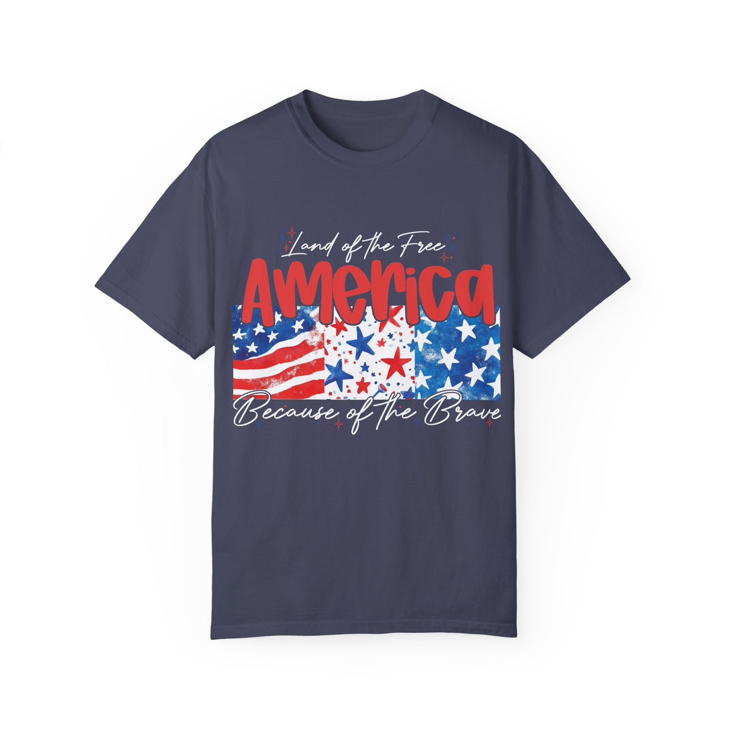 Patriotic Garment-Dyed T-Shirt - 'Land of the Free, Because of the Brave'