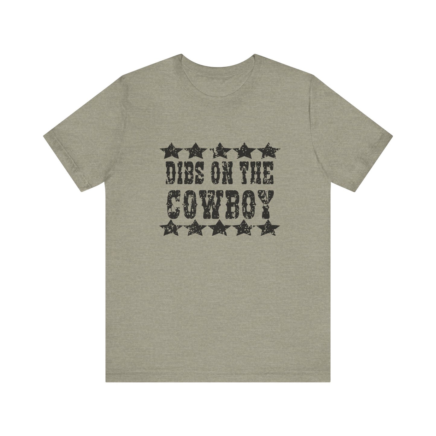 Dibs on the Cowboy Tee - Unisex Jersey Short Sleeve T-Shirt for Country Lovers