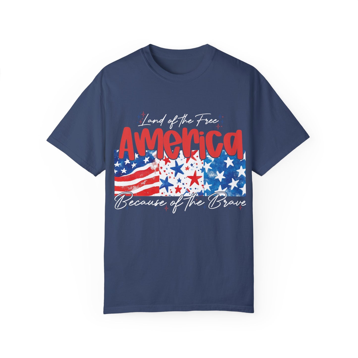 Patriotic Garment-Dyed T-Shirt - 'Land of the Free, Because of the Brave'