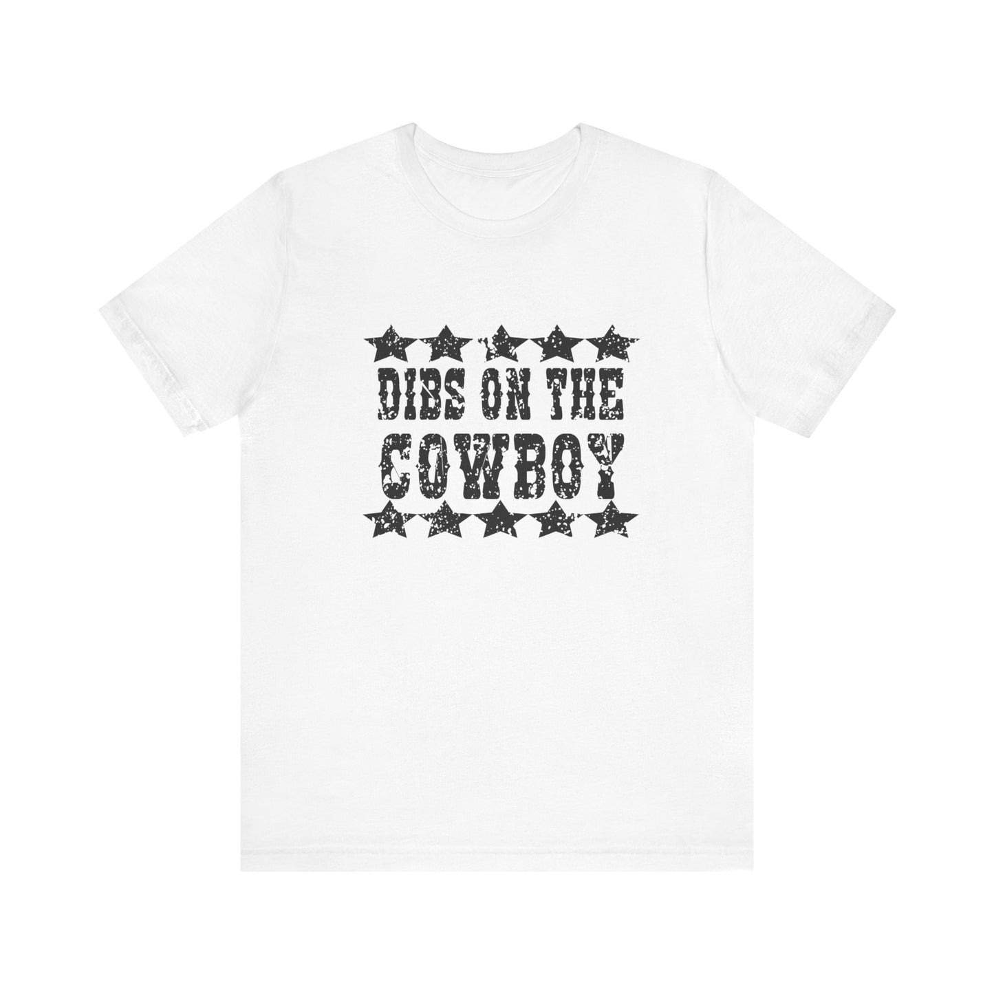 Dibs on the Cowboy Tee - Unisex Jersey Short Sleeve T-Shirt for Country Lovers