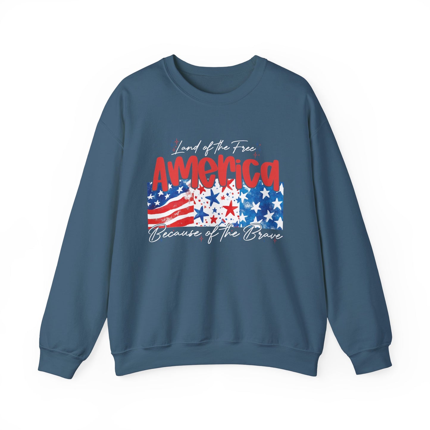 America Sweatshirt - Land of the Free, Because of the Brave - Unisex Heavy Blend™ Crewneck