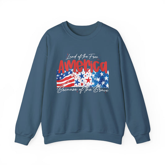America Sweatshirt - Land of the Free, Because of the Brave - Unisex Heavy Blend™ Crewneck