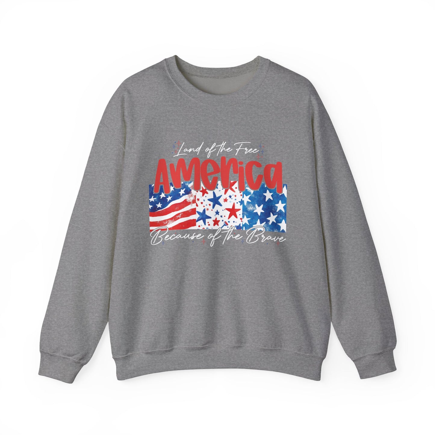America Sweatshirt - Land of the Free, Because of the Brave - Unisex Heavy Blend™ Crewneck