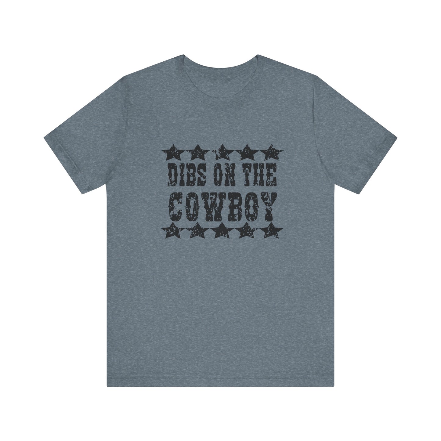 Dibs on the Cowboy Tee - Unisex Jersey Short Sleeve T-Shirt for Country Lovers