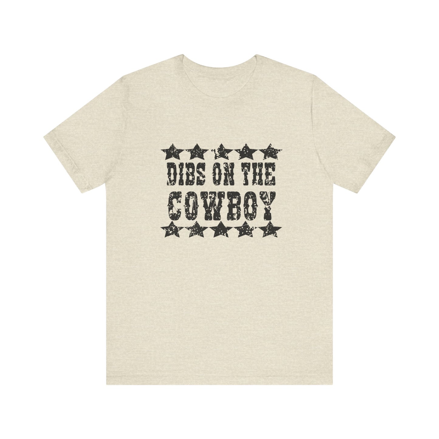 Dibs on the Cowboy Tee - Unisex Jersey Short Sleeve T-Shirt for Country Lovers